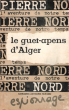 Le Guet-apens d'Alger. NORD Pierre