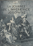 La Journée De L'impératrice Joséphine. MASSON Frédéric