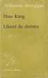 Liberté Du Chrétien. KÜNG Hans