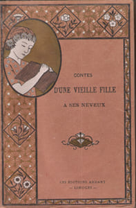 Contes D'une Vieille Fille à Ses Neveux