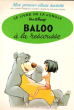 Le Livre de La Jungle , Baloo à La Rescousse. DISNEY Walt