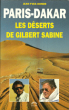 Paris-Dakar , Les Déserts De Gilbert Sabine. DONOR Jean-Yves