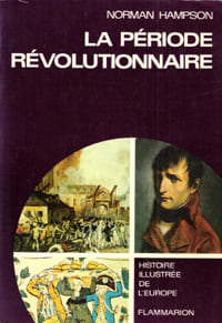 La Période Révolutionnaire ( 1776-1815 ) ( The First European Revolution )