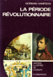 La Période Révolutionnaire ( 1776-1815 )  ( The First European Revolution ). HAMPSON Norman