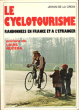 Cyclotourisme : Randonnées En France et à L'étranger . Préface De Louis Nucera. LA CROIX Jean De