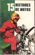 15 Histoires De Motos. APPELL Claude