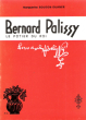 Bernard Palissy , Le Potier Du Roi. BOUDON-DUANER Marguerite
