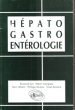 Hépato-Gastro-Entérologie. Collectif