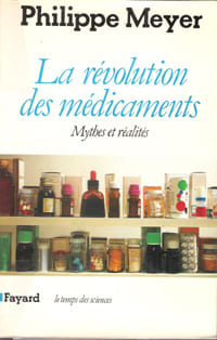 La Révolution Des Médicaments : Mythes et Réalités. MEYER Philippe , ELGHOZI Jean-Luc , QUERA SALVA Antonia