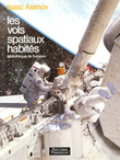 Les Vols Spatiaux Habités ( Piloted Space Flights ). ASIMOV Isaac , SILVERBERG Robert