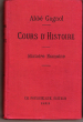 Cours D'histoire rédigé Conformément Au Programme De 1890 . Histoire Romaine Classe De Quatrième. GAGNOL ( Abbé )