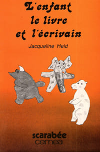 L'enfant , Le Livre et L'écrivain. HELD Jacqueline