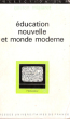 Education Nouvelle et Monde Moderne. MIALARET Gaston  ( Sous La dir. )