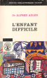 L'enfant Difficile : Technique de La Psychologie Individuelle Comparée. ADLER Alfred Dr.