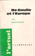 De Gaulle et l'Europe. MASSIP Roger