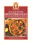 Slim and Healthy Mediterranean Over 100 Delicious Recipes and Diet Plans. WILLS Judith