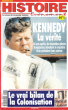 Revue Histoire Évènement N° 1 : Kennedy La vérité 48 Ans Après , De Nouvelles Pièces Troublantes dévoilent Le Mystère D'un Président Hors Norme . Le ...