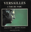 Versailles , L'âme Du Parc. NERAUDAU Jean-Pierre