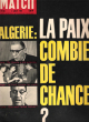 Paris Match N° 586 . 2 Juillet 1960 : Algérie : La Paix Combien De Chances ? Gilbert Bécaud. CARTIER René  , PROUVOST Jean