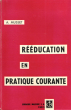 Rééducation En Pratique Courante. MUSSET, A. Dr.