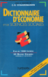 Dictionnaire D'économie et De Sciences Sociales : Plus De 1200 Entrées . 50 Oeuvres Résumées ( Économie et Sociologie ). ECHAUDEMAISON , C-D