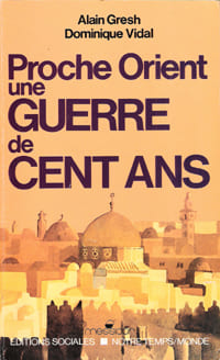 Proche Orient Une Guerre De Cent Ans. GRESH Alain , Dominique VIDAL