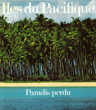Iles Du Pacifiques : Paradis Perdu. GUICHONNET Paul Professeur