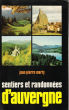 Sentiers et Randonnées D'Auvergne. MARTY Jean Pierre
