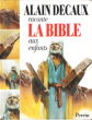 Raconte La Bible Aux Enfants : l'Ancien Testament. DECAUX Alain