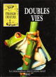 Doubles Vies ( Two Lives ) : Les Métamorphoses Dans Le Monde Naturel. POPE Joyce