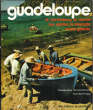 Guadeloupe : St Barthelemy , St Martin , Les Saintes , La Desirade , Marie Galante. PUTIGNY Bob