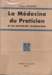 La Médecine Du Praticien et Ses Difficultés Journalières. FIESSINGER Charles Dr.