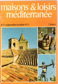 Maisons & Loisirs Méditerranée . N° 5 . Septembre / Octobre 1973 : Quarante - Limoux - Frédéric Cabassut , Tonnelier - Maison Restaurée - Le Biterrois ...