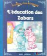 Le Village Dans Les Nuages : L'éducation Des Zabars. IZARD Christophe  ( D'après L'émission )