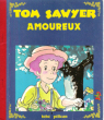 Tom Sawyer Amoureux. HUCKLEBERRY FINN D'après