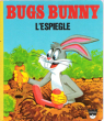 Bugs Bunny : L'espiègle. Anonyme