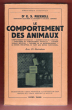 Le Comportement Des Animaux - Comportement et Habitat - Conservation de L'individu - Caractères Du Comportement Instinctif - L'apprentissage Réfléchi ...