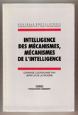 Intelligence Des Mécanismes, Mécanismes De L'intelligence : Intelligence Artificielle et Sciences De La Cognition. LE MOIGNE Jean-Louis , Coordination