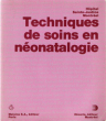 Techniques De Soins En Néonatalogie : Hôpital Sainte-Justine Montréal. DELORME Hélène Avec De Nombreux Collaborateurs