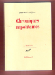 Chroniques Napolitaines. SCHIFANO Jean-Noël