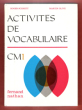 Activités De Vocabulaire CM1. SCHMITT Roger , OLIVE Martin