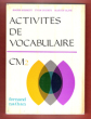 Activités De Vocabulaire CM2. SCHMITT Roger , OLIVE Martin