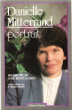Danielle Mitterrand : Portrait avec La Collaboration d'Anne Basile. PICAR Michel , MONTAGARD Julie