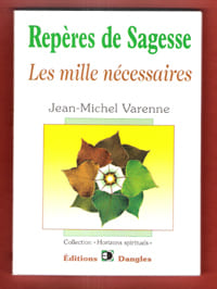 Repères de Sagesse : Les Mille Nécessaires. VARENNE Jean-Michel