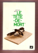 Le " Tête-De-Mort " ( The Death's Head ). WISE Arthur