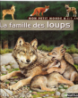 La Famille Des Loups  ( My Best Book of Wolves and Wild Dogs ). GUNZI Christiane