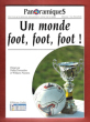 Panoramiques n° 61 . 4° Trimestre II 2002 : Un Monde Foot, Foot , Foot !. HENNEBELLE Guy Directeur de La Revue
