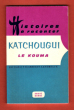 Katchougui Le Kouma et 7 Autres Histoires De Kouma. VALABREGUE-LANDREAUX Jackie