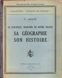 Le Sud-Ouest Maritime De Notre France : Sa Géographie , Son Histoire