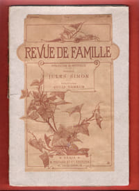 Revue De Famille . Tome I . 1° Juillet 1888 : Les Pauvres - Vies De Deux Chattes - Jeanne D'Arc A-T-elle été Brûlée à Rouen ? - Le Salon Des ...